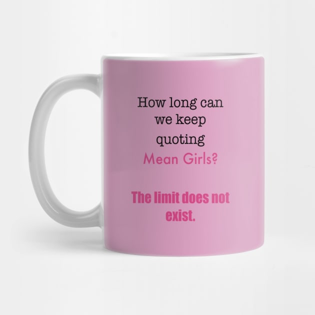 How Long Can We Keep Quoting Mean Girls? by Bizzie Creations